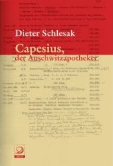 Dieter Schlesak - Capesius, der Auschwitzapotheker