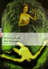 Dieter Schlesak - Der Verweser - Roman