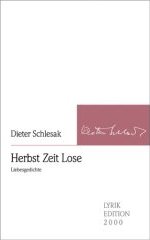 Dieter Schlesak - Herbst Zeit Lose: Liebesgedichte