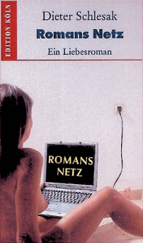 Dieter Schlesak - Romans Netz - Ein Liebesroman